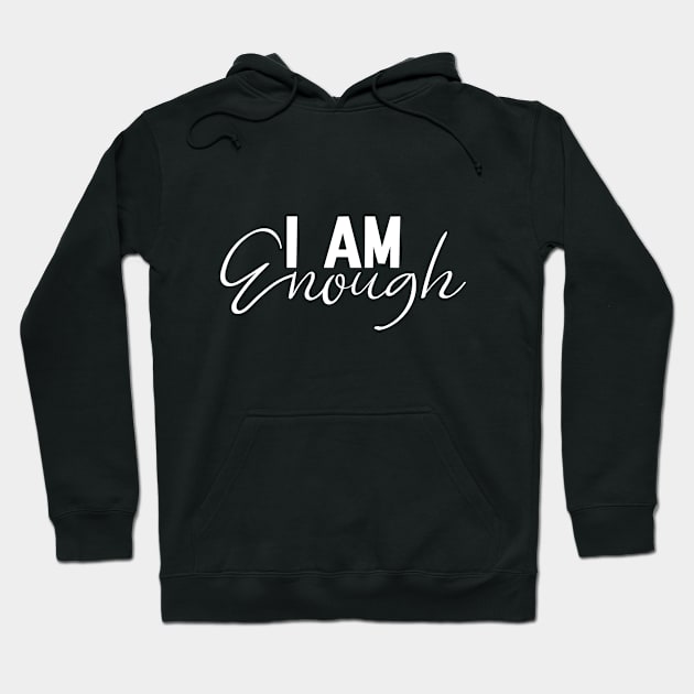 I am enough Hoodie by YANISOVE